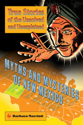Myths and Mysteries of New Mexico