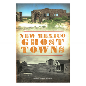 New Mexico Ghost Towns