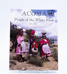 Acoma The People of the White Rock