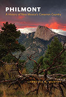 Philmont a History of New Mexico's Cimarron Country