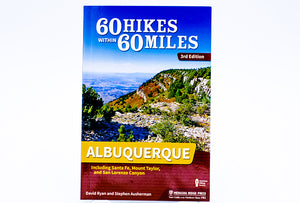 60 Hikes Within 60 Miles: Albuquerque