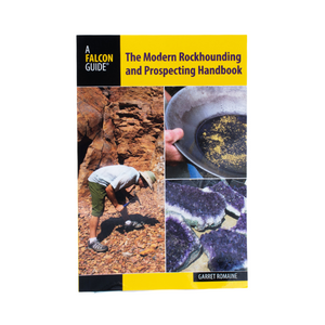 The Modern Rockhounding and Prospecting Handbook