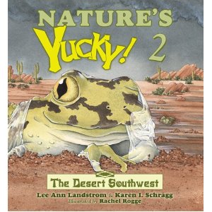Nature's Yucky! 2 The Desert Southwest