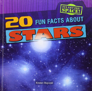 20 Fun Facts About Stars