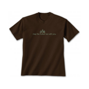 T-shirt: May the Forest Be With You
