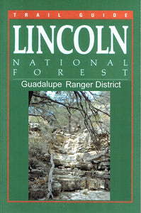 Trail Guide to Lincoln NF Guadalupe RD