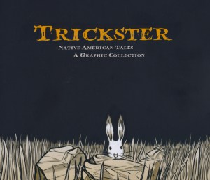 Trickster: Native American Tales