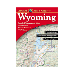 Atlas: Wyoming Atlas & Gazetteer